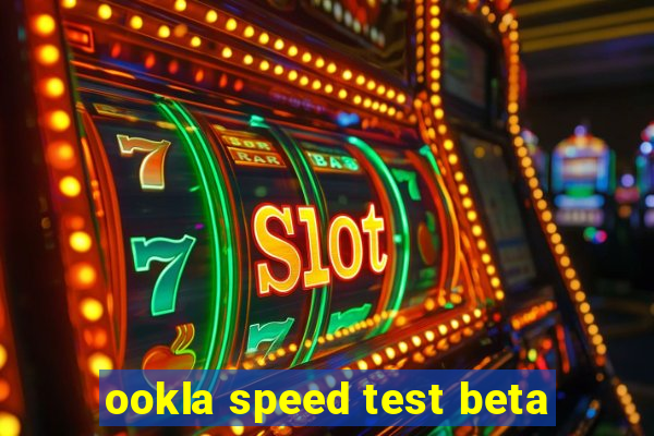 ookla speed test beta